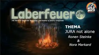 JURA not alone 👩&zwj;⚖️ ⚖️ | feat. Tommy, Sophia, Alexander, Alexa | #laberfeuer #023