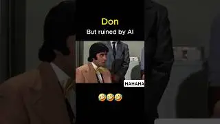 DON but ruined by Ai 🤣 #shorts #bollywood #funny