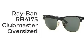 Ray-Ban RB4175 Clubmaster Oversized Sunglasses Short Review