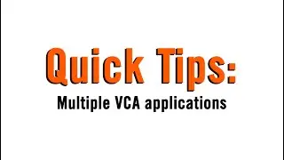 Quick Tips: Multiple VCA Applications