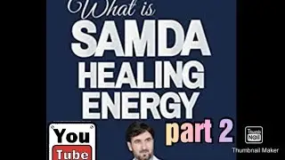 What is Samda Healing Energy (part.2)