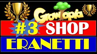Eranetti #3 Shop in Growtopia