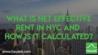 What is Net Effective Rent in NYC and How is it Calculated?