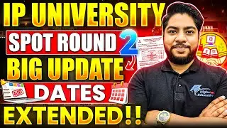IMPORTANT IP University SPOT ROUND 2 Dates Extended LAST and Final Round of Online counselling Lates