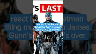 react to 2 this Batman thing must have in James Gunn's DCU or it's over #batman #jamesgunn #dccomics