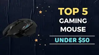 🌟Top 5 Best Gaming Mouse under $50 Reviews in 2023