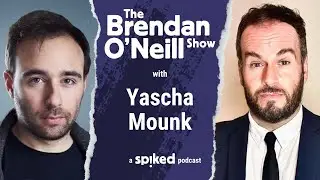 Yascha Mounk: The identity trap | The Brendan O'Neill Show