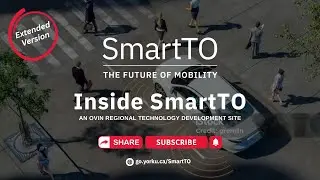 Inside SmartTO: Ontario&rsquo;s Smart Mobility Hub | @YorkUniversityOfficial  x OVIN Full Feature