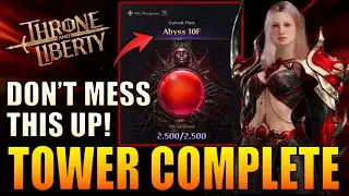 Throne & Liberty - Tower of Greed Complete! - Avoid these Top Mistakes! - Key Event and Checklist