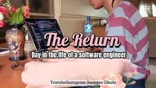 The Return (Day in the life of a Software Engineer)