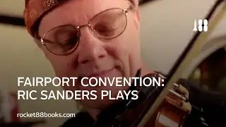 Ric Sanders plays, outtake from Fairport by Fairport book DVD