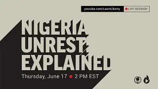 Nigeria Unrest: Explained