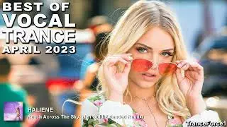 BEST OF VOCAL TRANCE MIX (April 2023) | TranceForce1