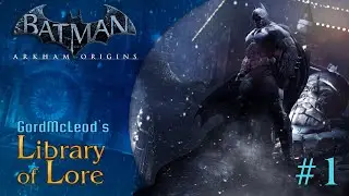 Let's Play Batman: Arkham Origins! #1