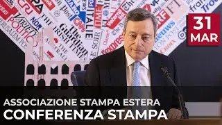 Conferenza stampa del Presidente Draghi alla Stampa Estera