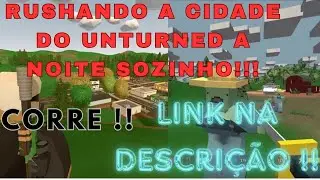 Tentando sobreviver na cidade a noite no UNTURNED - Sendo quase M@rt3 corre assistir!!!