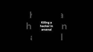 I killed a hacker somehow #roblox #arsenal