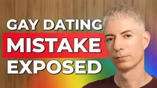 Gay Dating: #1 Mistake Keeping You Away From a Long-Term Relationship