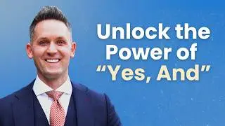 Yes, And: Validation, Empathy, and the Power of Better Conversations