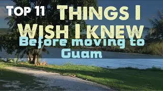 11 things I wish I knew before moving to Guam