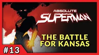 БЕСКОНЕЧНАЯ БИТВА | Подробный обзор Absolute Superman #13