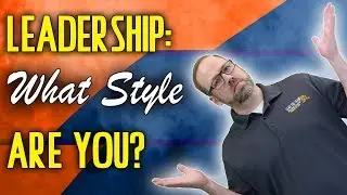 Leadership Styles: Which Type Of Leader Are You | Mike Phillips