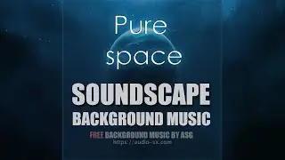 FREE download / PURE SPACE / Electronic background music by Synthezx