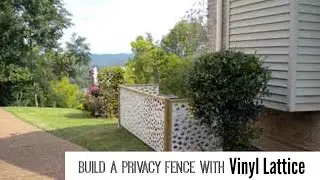 Vinyl Lattice Panels Create a Privacy Fence