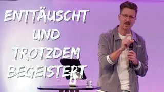 Entt&auml;uscht und trotzdem begeistert | Predigt | Kevin Hintzen | 01.02.2026