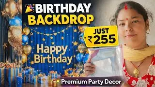 Birthday Backdrop Just ₹255 😍 | Premium Party Decoration Review | Meesho Haul