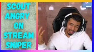 Scout Angry on Stream Snipers ft. @Snax Gaming & @iMazik | Sc0utOP
