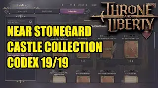 19 NEAR STONEGARD CASTLE Stonegard Complete Collection Codex THRONE AND LIBERTY