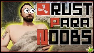 GUIA BASICA 1# - RUST PARA NOOBS, PRIMEROS PASOS 2022 - GAMEPLAY ESPAÑOL