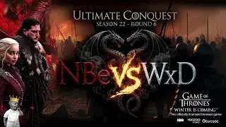 UC S22 R06 [ NBe & WxD ]  Game Of Thrones Winter Is Coming GoTWiC