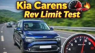 Kia Carens Rev Limit Test on Highway 🚗🔥 | Real Driving Experience
