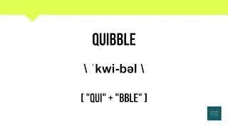 How To Pronounce Quibble | Meaning | Pronunciation