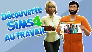 D&eacute;couverte Les SIMS 4 AU TRAVAIL : avis et infos.