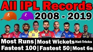 All  IPL Records 2008 - 2019✅IPL records 2008 to 2019😲IPL Records All Seasons | IPL Stats All IPL