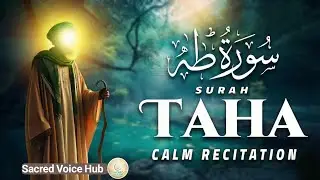 SURAH TAHA (سورة طه) | Healing Quran Recitation | SOFT VOICE | Arabic and English translation HD