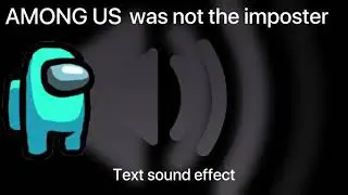 Among Us [ Text Sound Effect ] [ Download Link ]