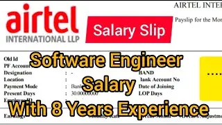Software Engineer Salary with 8 years Experience | Airtel Engineer Salary Slip | Airtel Jobs Salary