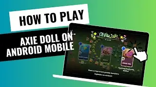 how to play axie doll on android 2024