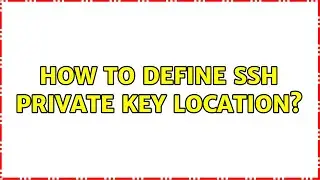 How to define ssh private key location?