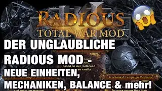 DER UNGLAUBLICHE RADIOUS MOD! TABLETOP und LORE Freundlich mit 500 Einheiten!