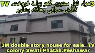 3 Marla Double story house for sale | TV colony Swati Phatak | Peshawar