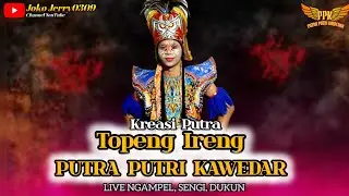 TERBARU ‼️ Kreasi putra Topeng Ireng Putra putri kawedar live Ngampel, sengi, dukun