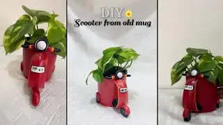 Tutorial | Reuse old mug | Scooter Planter | Best out of waste | Pen stand