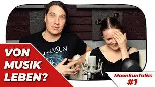 Können wir von unserer Musik LEBEN? – MoonSunTalks #1