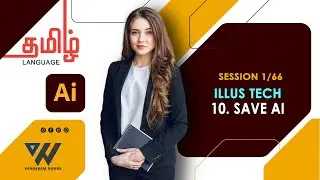 Illustrator ~ Session 1/ 66 || Save AI - ILLUS TECH || TAMIL || VN