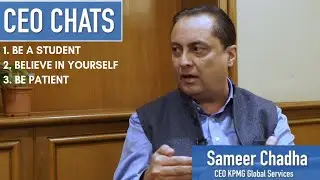 Building A Successful Career Of Growth - Sameer Chadha, KPMG Global Services
